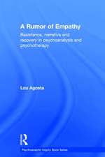 A Rumor of Empathy: Resistance, narrative and recovery in psychoanalysis and psychotherapy