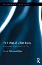 The Re-Use of Urban Ruins: Atmospheric Inquiries of the City