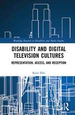 Disability and Digital Television Cultures: Representation, Access, and Reception