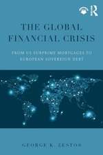 The Global Financial Crisis: From US subprime mortgages to European sovereign debt