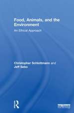 Food, Animals, and the Environment: An Ethical Approach