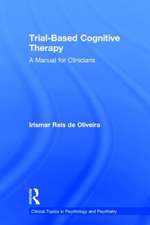 Trial-Based Cognitive Therapy: A Manual for Clinicians