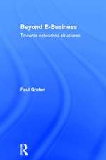 Beyond E-Business: Towards networked structures