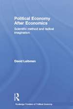 Political Economy After Economics: Scientific Method and Radical Imagination