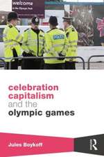 Celebration Capitalism and the Olympic Games