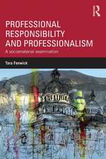 Professional Responsibility and Professionalism: A sociomaterial examination