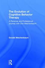 The Evolution of Cognitive Behavior Therapy: A Personal and Professional Journey with Don Meichenbaum