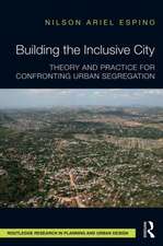 Building the Inclusive City: Theory and Practice for Confronting Urban Segregation