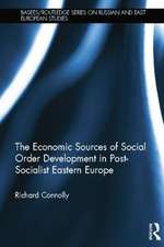 The Economic Sources of Social Order Development in Post-Socialist Eastern Europe