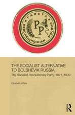 The Socialist Alternative to Bolshevik Russia: The Socialist Revolutionary Party, 1921-39