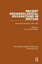 Recent Archaeological Excavations in Britain: Selected Excavations, 1939-1955