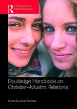 Routledge Handbook on Christian-Muslim Relations