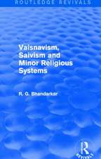 Vaisnavism, Saivism and Minor Religious Systems (Routledge Revivals)