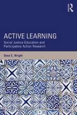 Active Learning: Social Justice Education and Participatory Action Research