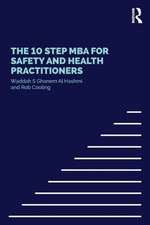 The 10 Step MBA for Safety and Health Practitioners