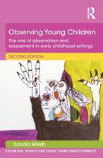 Observing Young Children: The role of observation and assessment in early childhood settings