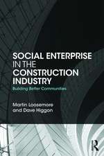 Social Enterprise in the Construction Industry: Building Better Communities