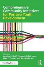 Comprehensive Community Initiatives for Positive Youth Development