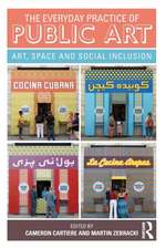 The Everyday Practice of Public Art: Art, Space, and Social Inclusion