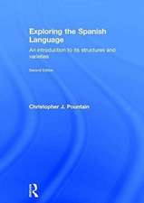 Exploring the Spanish Language: An introduction to its structures and varieties