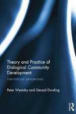 Theory and Practice of Dialogical Community Development: International Perspectives