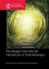 Routledge International Handbook of Dramatherapy