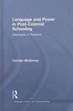 Language and Power in Post-Colonial Schooling: Ideologies in Practice