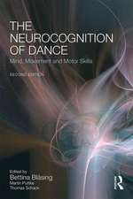 The Neurocognition of Dance