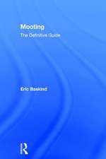 Mooting: The Definitive Guide