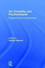 Art, Creativity, and Psychoanalysis: Perspectives from Analyst-Artists