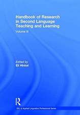 Handbook of Research in Second Language Teaching and Learning: Volume III