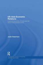 US-Asia Economic Relations: A political economy of crisis and the rise of new business actors