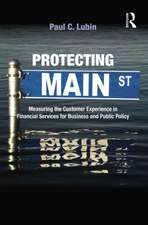 Protecting Main Street: Measuring the Customer Experience in Financial Services for Business and Public Policy