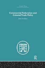 Commercial Federation & Colonial Trade Policy