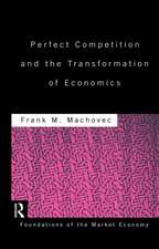 Perfect Competition and the Transformation of Economics