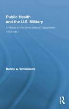 Public Health and the US Military: A History of the Army Medical Department, 1818-1917