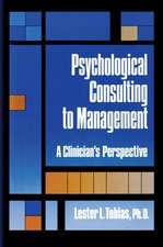 Psychological Consulting To Management: A Clinician's Perspective