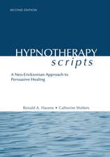 Hypnotherapy Scripts: A Neo-Ericksonian Approach to Persuasive Healing