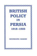 British Policy in Persia, 1918-1925