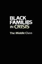 Black Families In Crisis: The Middle Class