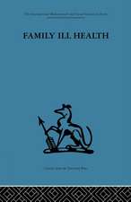 Family Ill Health: An investigation in general practice