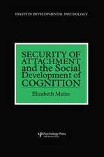 Security of Attachment and the Social Development of Cognition