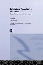 Education, Knowledge and Truth: Beyond the Postmodern Impasse