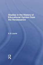 Studies in the History of Education Opinion from the Renaissance