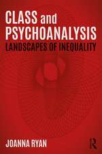 Class and Psychoanalysis: Landscapes of Inequality