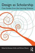 Design as Scholarship: Case Studies from the Learning Sciences