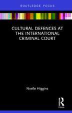 Cultural Defences at the International Criminal Court