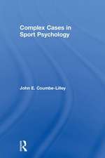 Complex Cases in Sport Psychology