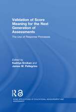 Validation of Score Meaning for the Next Generation of Assessments: The Use of Response Processes