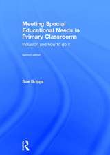 Meeting Special Educational Needs in Primary Classrooms: Inclusion and how to do it